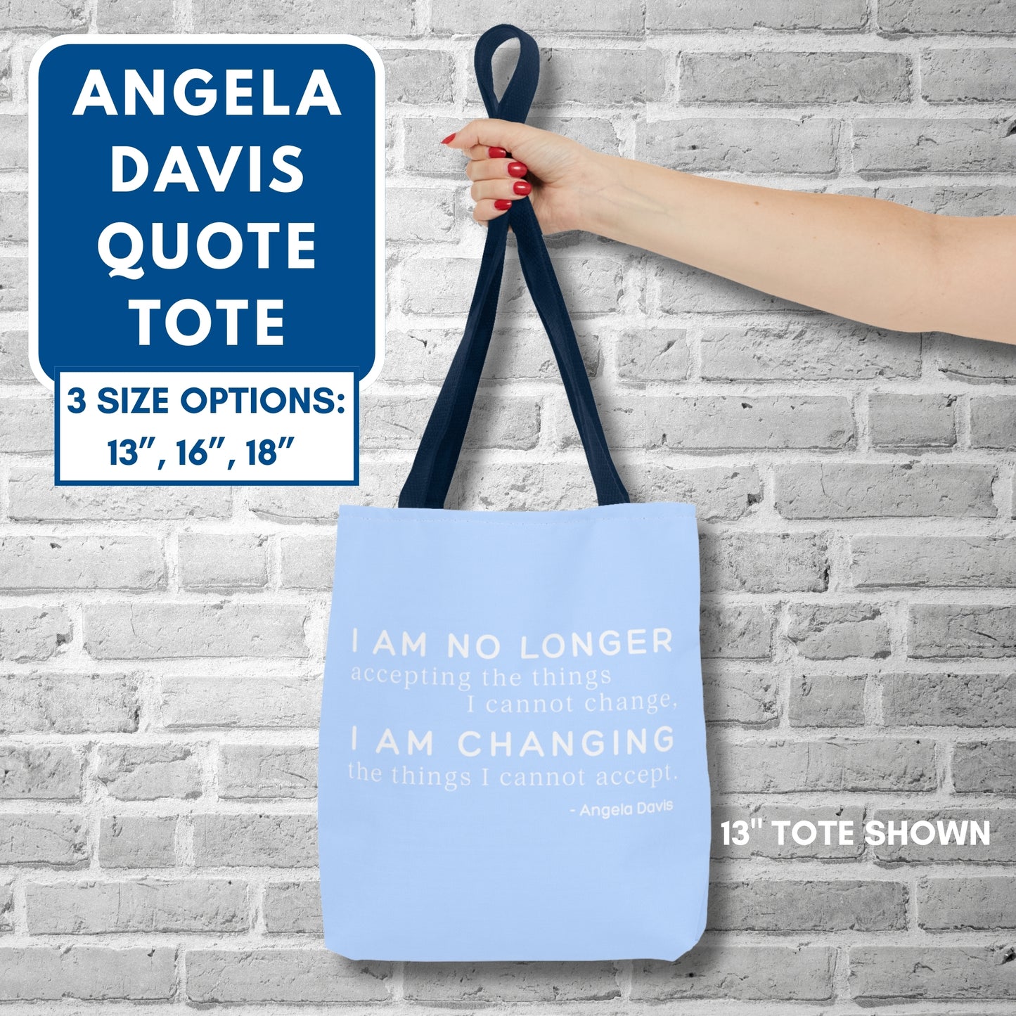 No Longer Accepting, I Am Changing Tote Bag | Blue Angela Davis Quote Political Activist Carry All