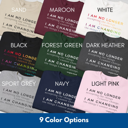 I Am No Longer Accepting, I Am Changing Quote | Angela Davis Motivational Crewneck Sweatshirt, Be the Change