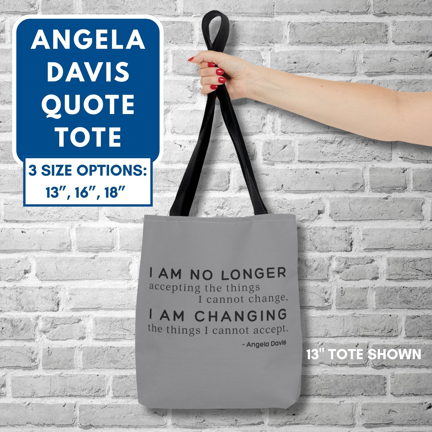 No Longer Accepting, I Am Changing Tote Bag | Grey Angela Davis Quote Political Activist Carry All
