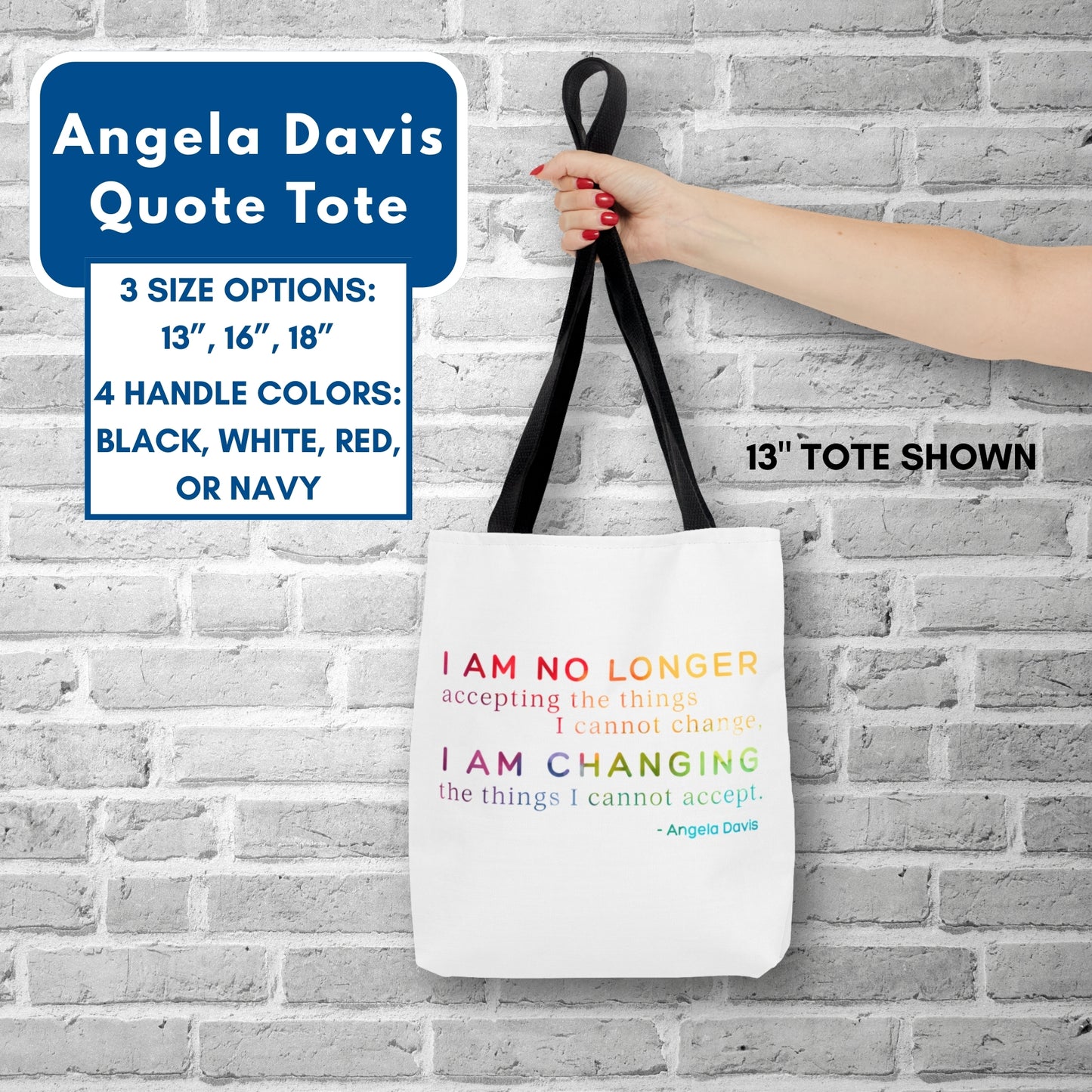 No Longer Accepting, I Am Changing Tote Bag | White/Rainbow Angela Davis Quote Political Activist Carry All