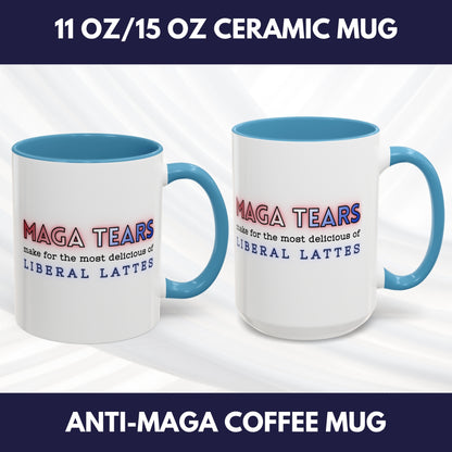 MAGA Tears Liberal Latte Coffee Mug | Color Accent Handle (11 oz or 15 oz)