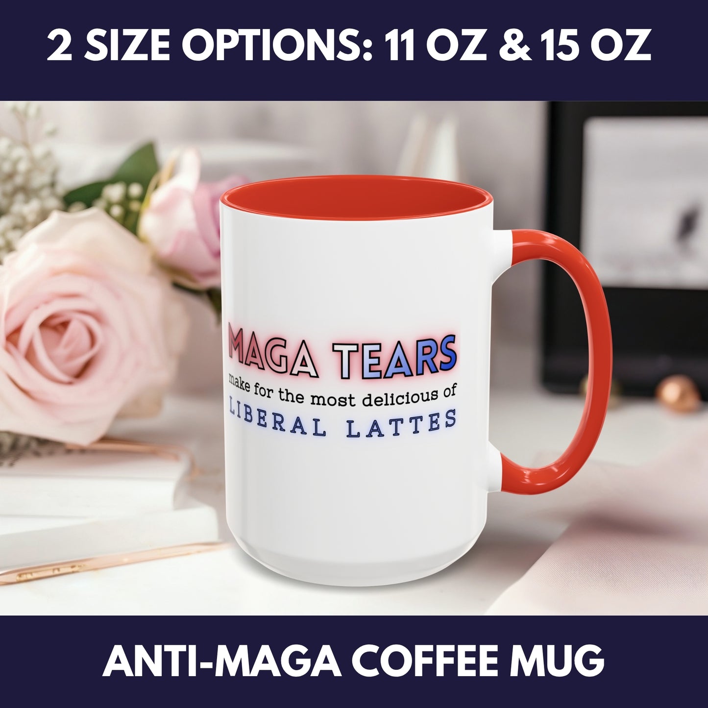 MAGA Tears Liberal Latte Coffee Mug | Color Accent Handle (11 oz or 15 oz)