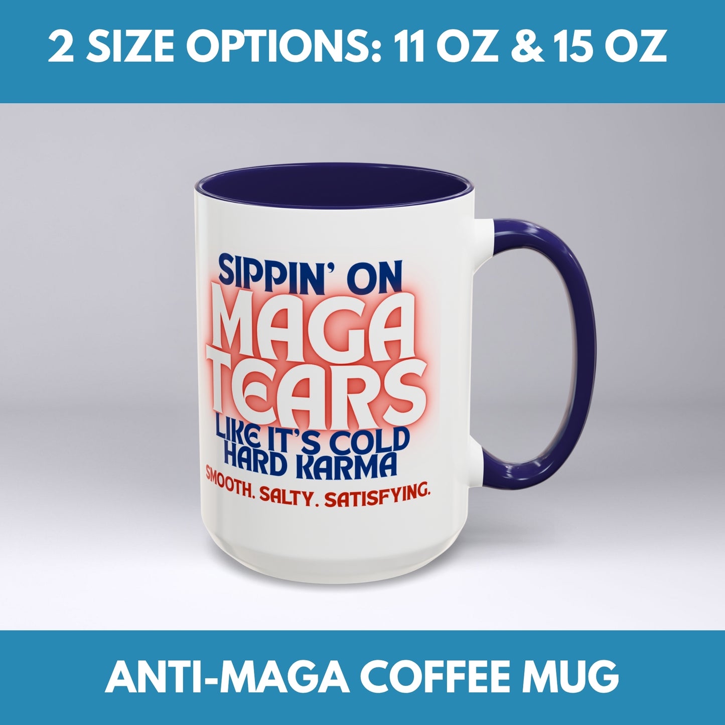 Sippin' on MAGA Tears Liberal Latte Coffee Mug | Color Accent Handle (11 oz or 15 oz)