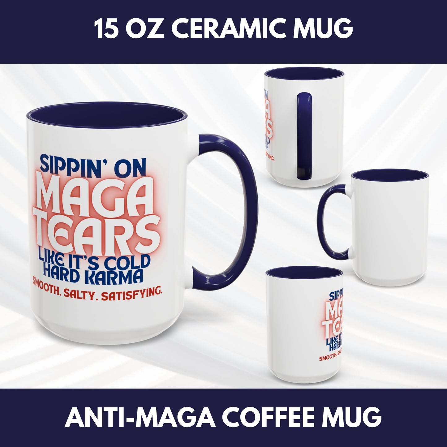 Sippin' on MAGA Tears Liberal Latte Coffee Mug | Color Accent Handle (11 oz or 15 oz)