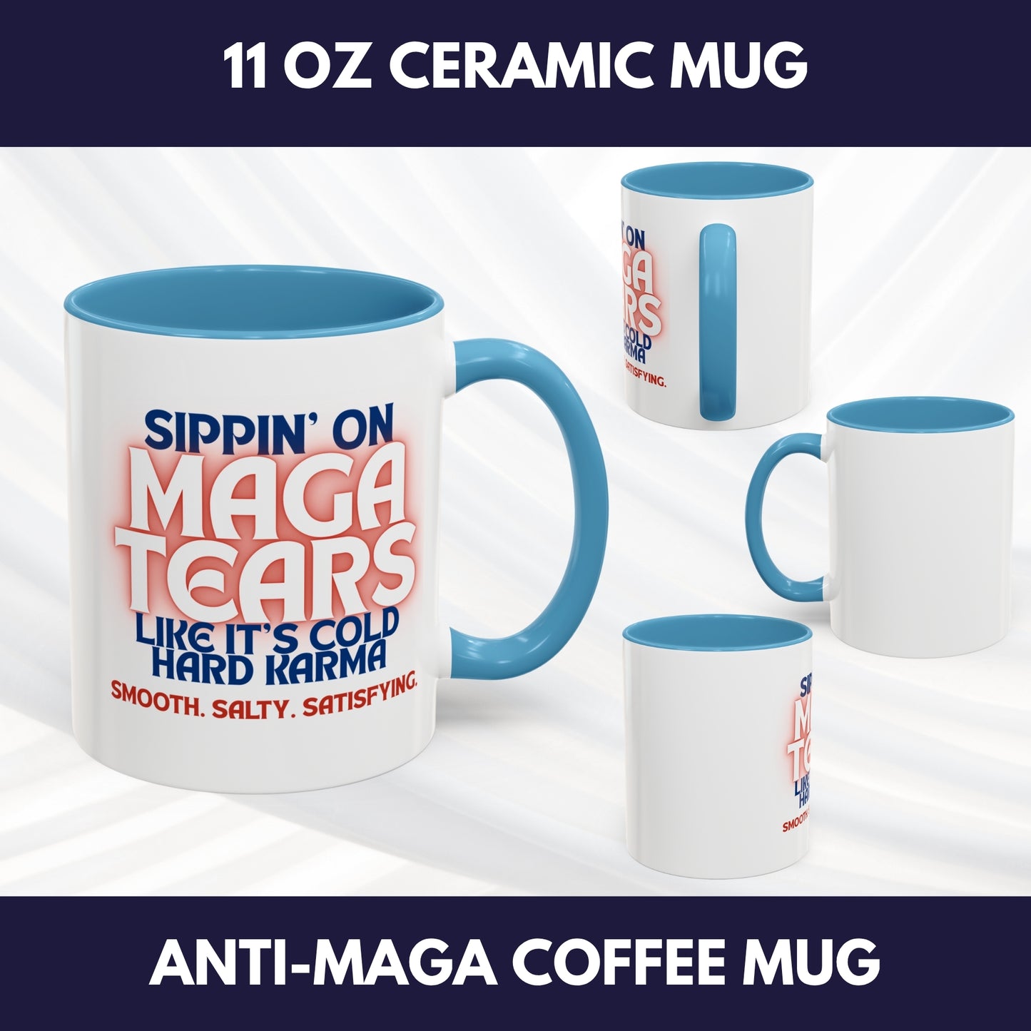 Sippin' on MAGA Tears Liberal Latte Coffee Mug | Color Accent Handle (11 oz or 15 oz)