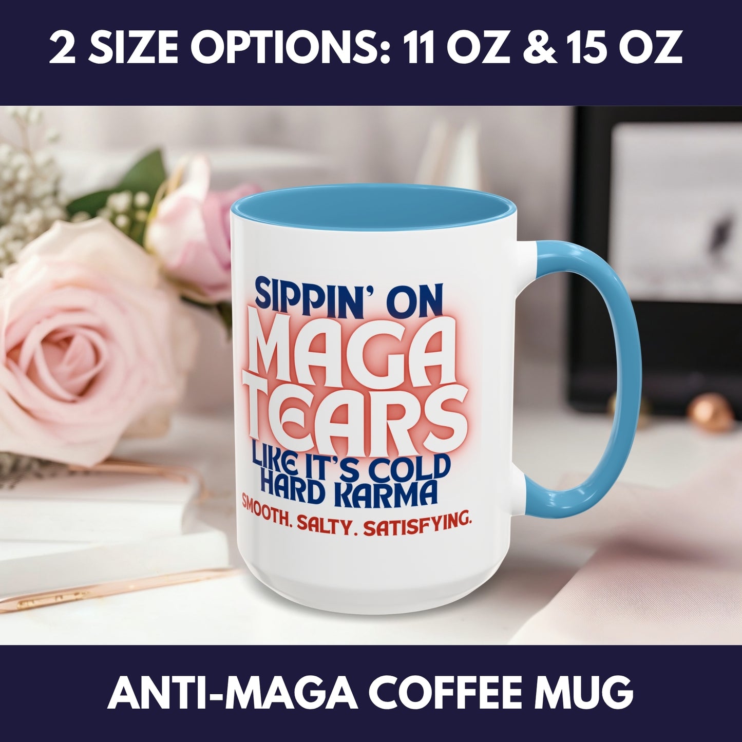 Sippin' on MAGA Tears Liberal Latte Coffee Mug | Color Accent Handle (11 oz or 15 oz)