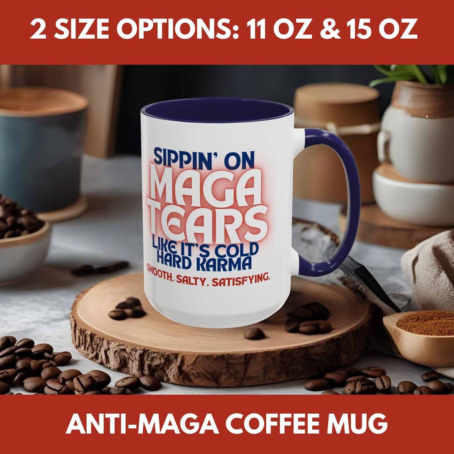 Sippin' on MAGA Tears Liberal Latte Coffee Mug | Color Accent Handle (11 oz or 15 oz)