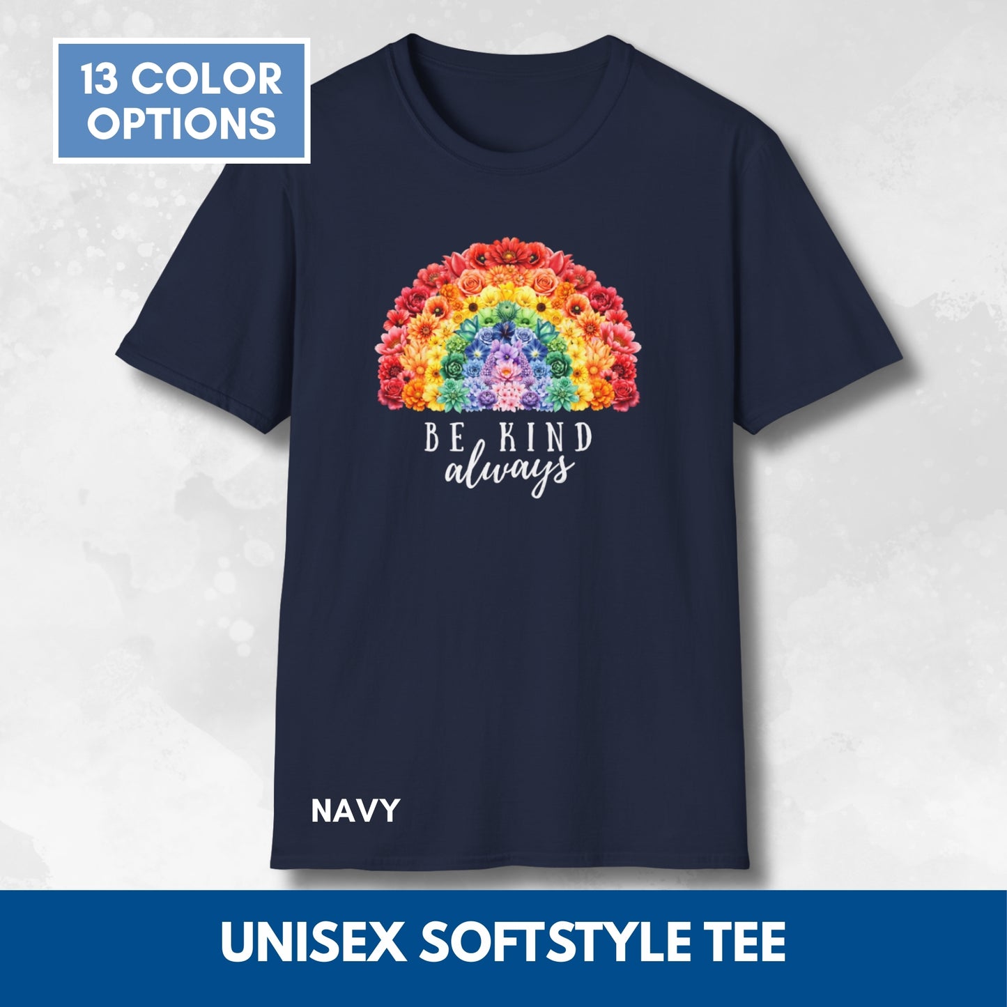 Be Kind Floral Rainbow T-Shirt | Unisex Softstyle Short Sleeve Tee