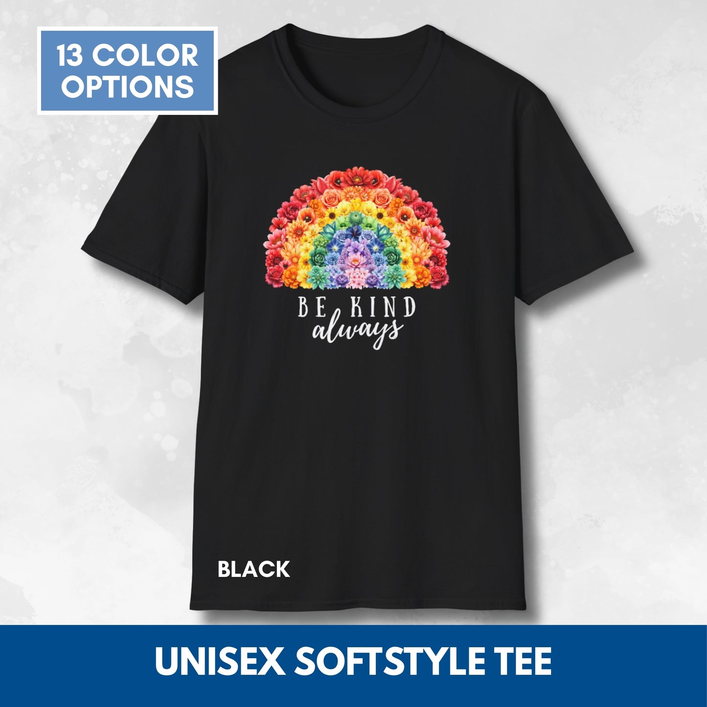 Be Kind Floral Rainbow T-Shirt | Unisex Softstyle Short Sleeve Tee
