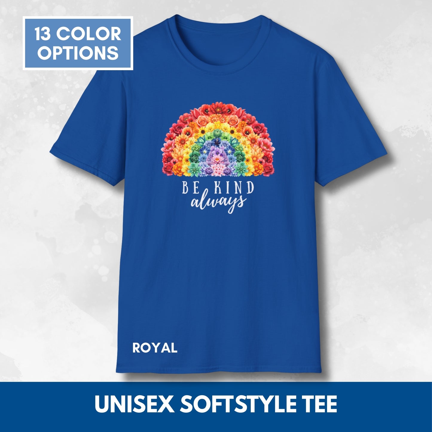 Be Kind Floral Rainbow T-Shirt | Unisex Softstyle Short Sleeve Tee