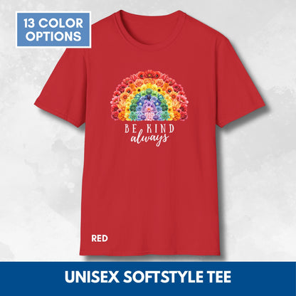 Be Kind Floral Rainbow T-Shirt | Unisex Softstyle Short Sleeve Tee