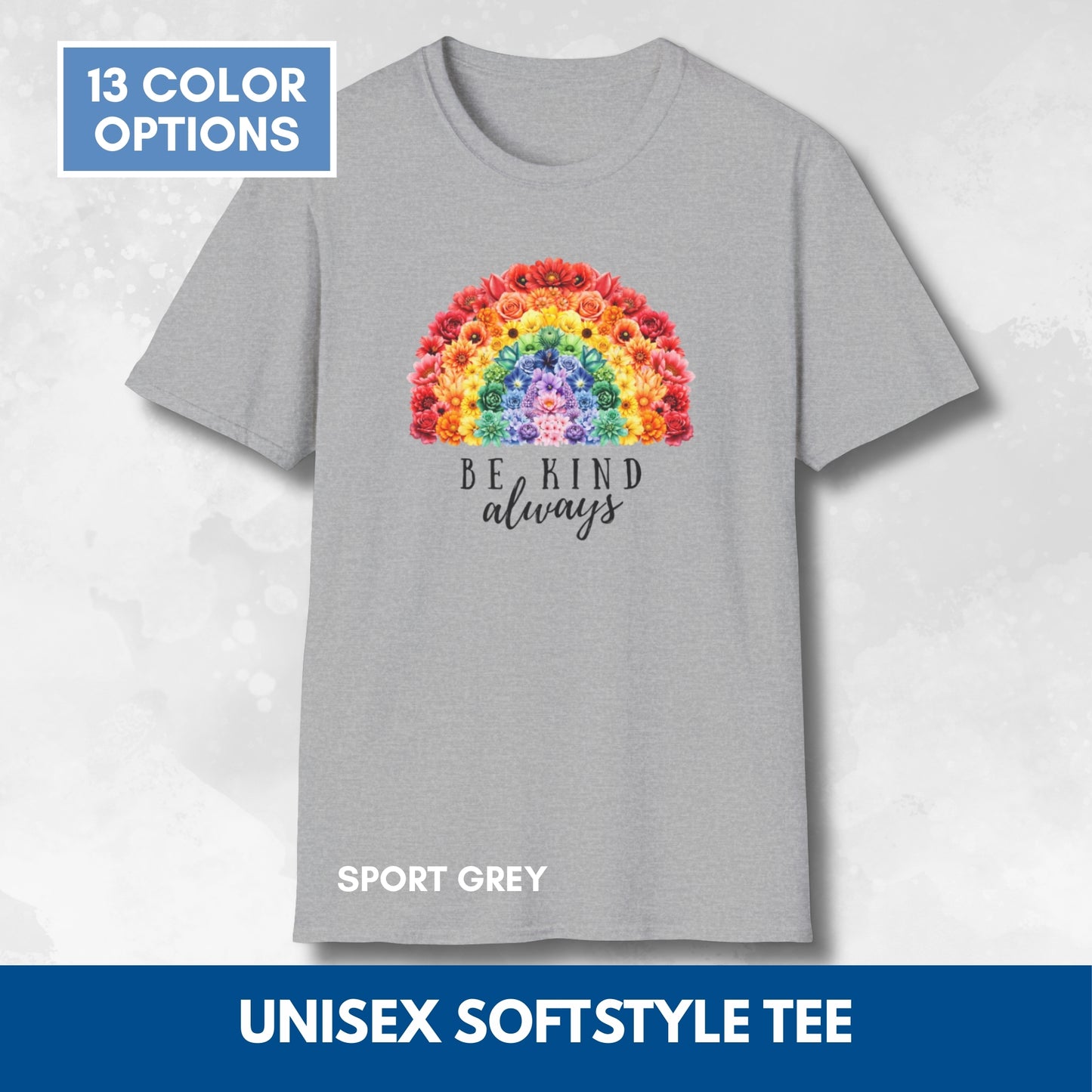 Be Kind Floral Rainbow T-Shirt | Unisex Softstyle Short Sleeve Tee