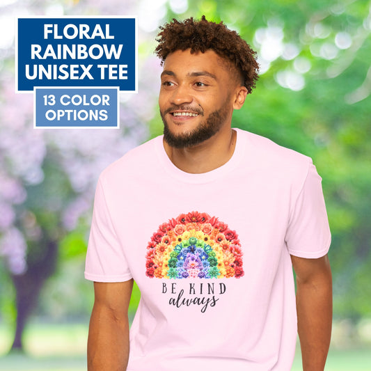 Be Kind Floral Rainbow T-Shirt | Unisex Softstyle Short Sleeve Tee