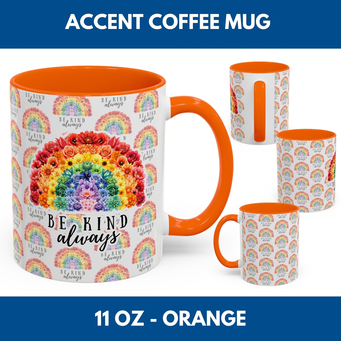 Floral Rainbow Accent Coffee Mug | Be Kind Always, 11oz/15oz