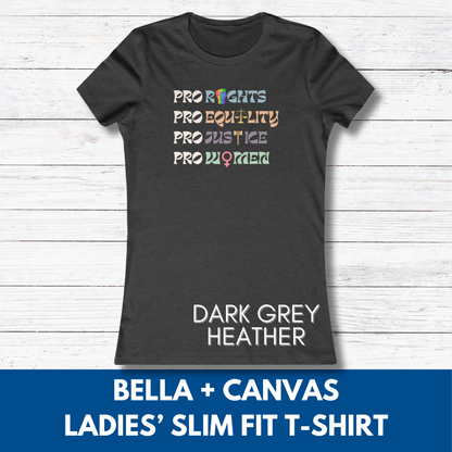 Pro Rights Democratic Activist Ladies T-Shirt | Feminist Slim Fit Tee, Equality Women's Top