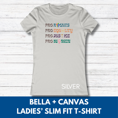 Pro Rights Democratic Activist Ladies T-Shirt | Feminist Slim Fit Tee, Equality Women's Top