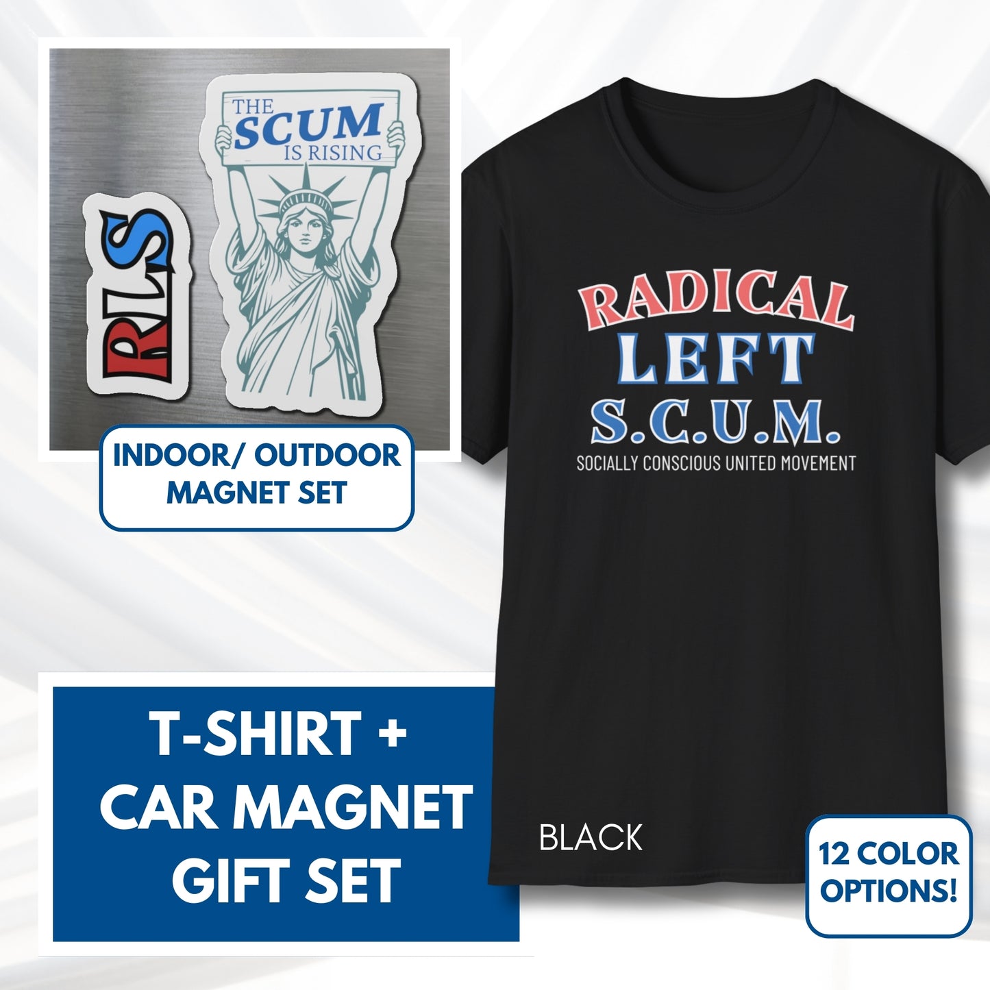 Radical Left SCUM Gift Set - Car Magnet + T-Shirt | RLS Progressive Political Statement Bundle