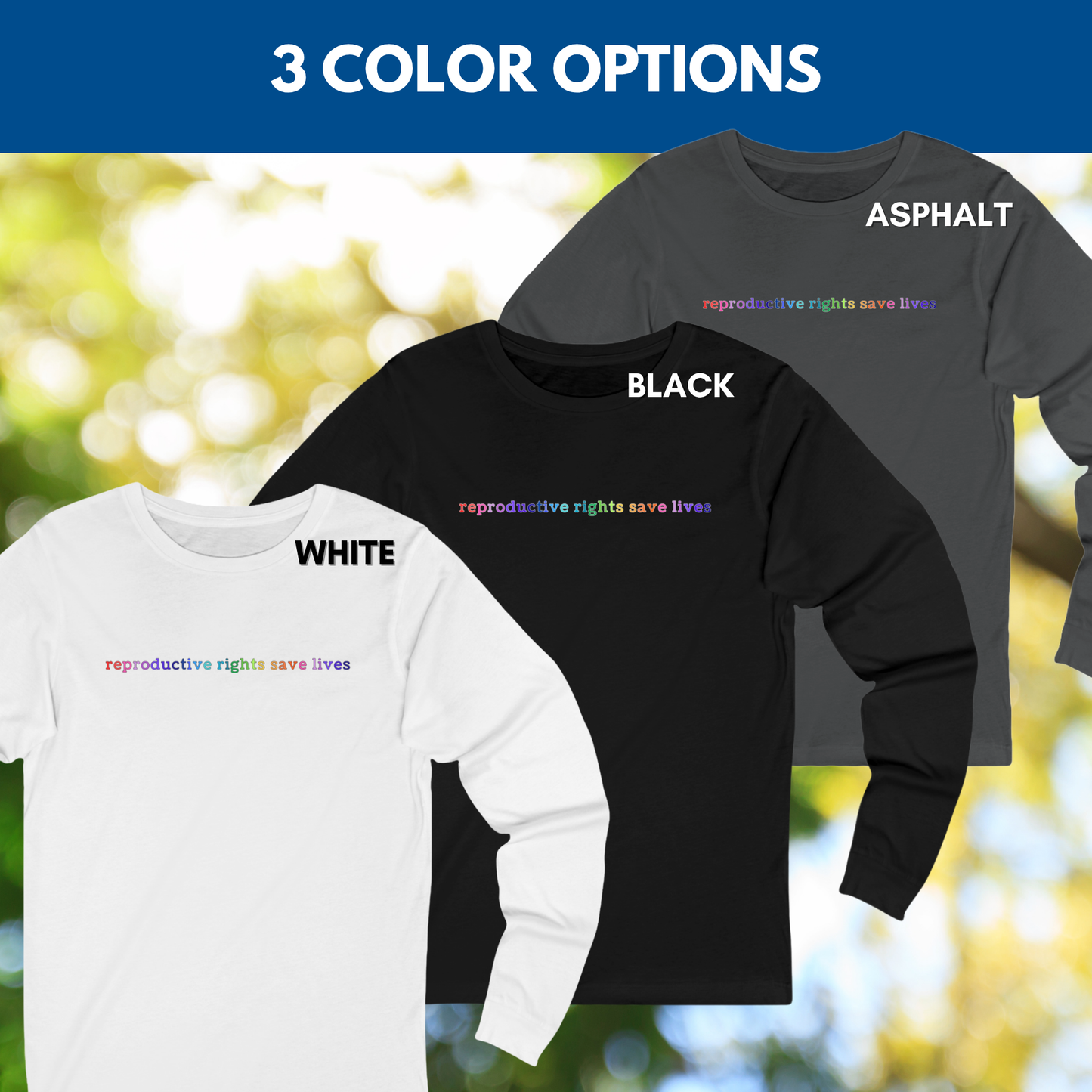 Reproductive Rights Long Sleeve Tee | Feminist Pro Choice Protest T-Shirt (Unisex Jersey)