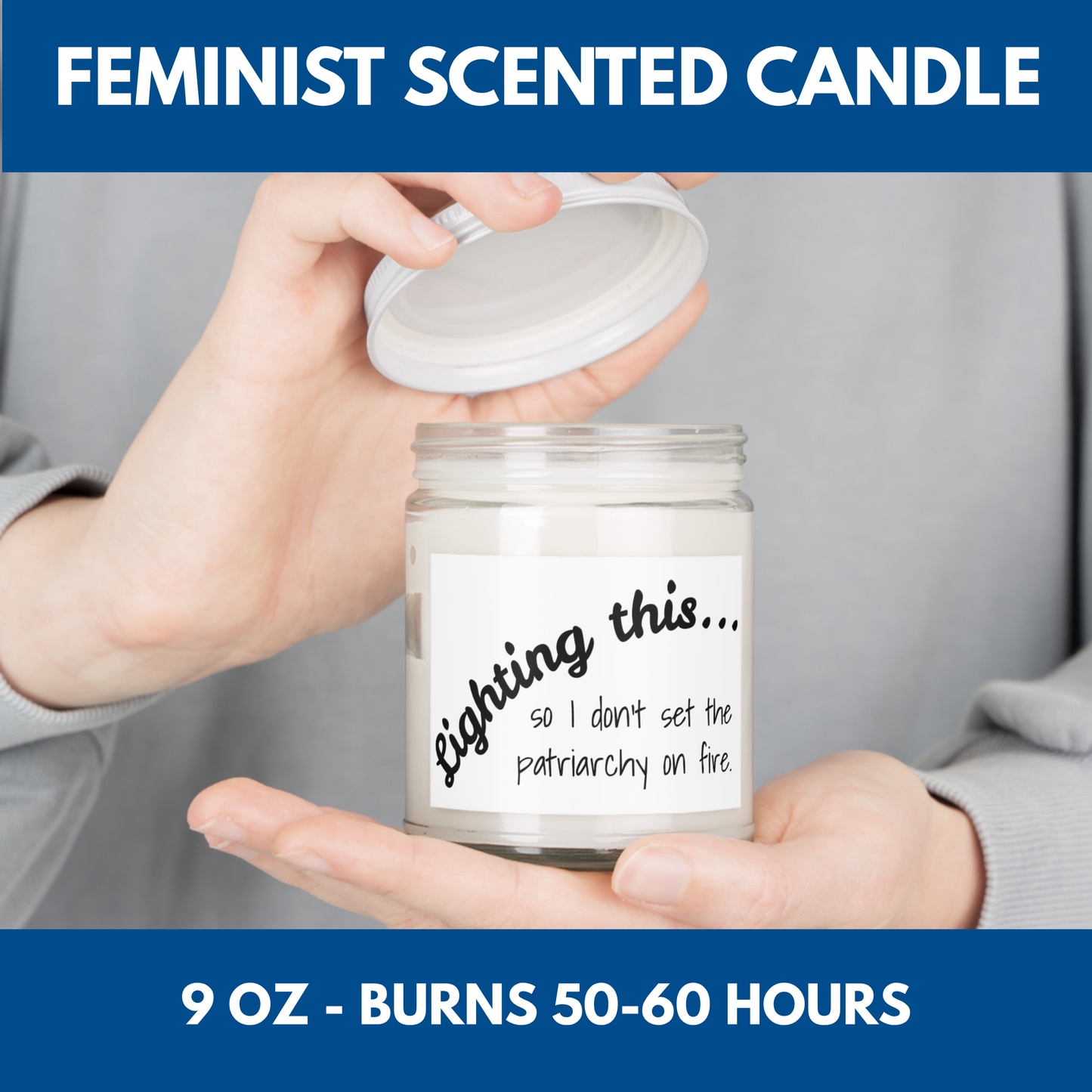 Feminist Scented Candle - Lighting This So I Don't Set the Patriarchy on Fire, Soy Wax, Cotton Wick, Self Care, Feminism Empowerment Gift
