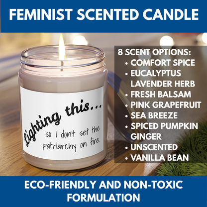 Feminist Scented Candle - Lighting This So I Don't Set the Patriarchy on Fire, Soy Wax, Cotton Wick, Self Care, Feminism Empowerment Gift