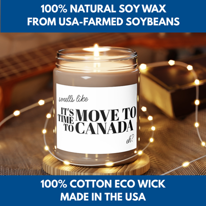 Smells Like It's Time to Move to Canada Candle, Soy Wax, Cotton Wick, FDT Funny Political Gift, Made in USA, Eco-Friendly, Resist Resistance
