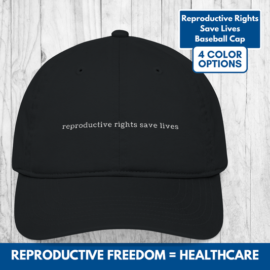 Reproductive Rights Organic Embroidered Baseball Cap | Feminist Pro Choice Protest Hat, Women's Rights