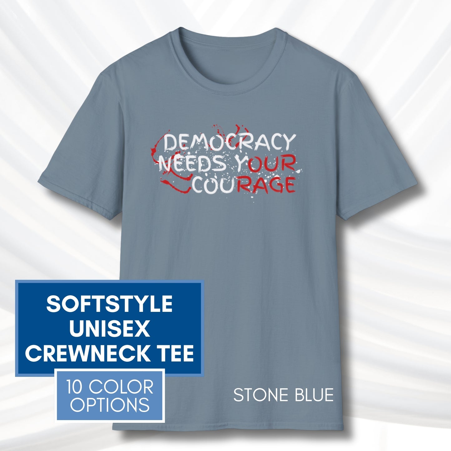 Democracy Needs Y(our) Cou(rage) Unisex Short Sleeve T-Shirt | Political Activism Graphic Tee