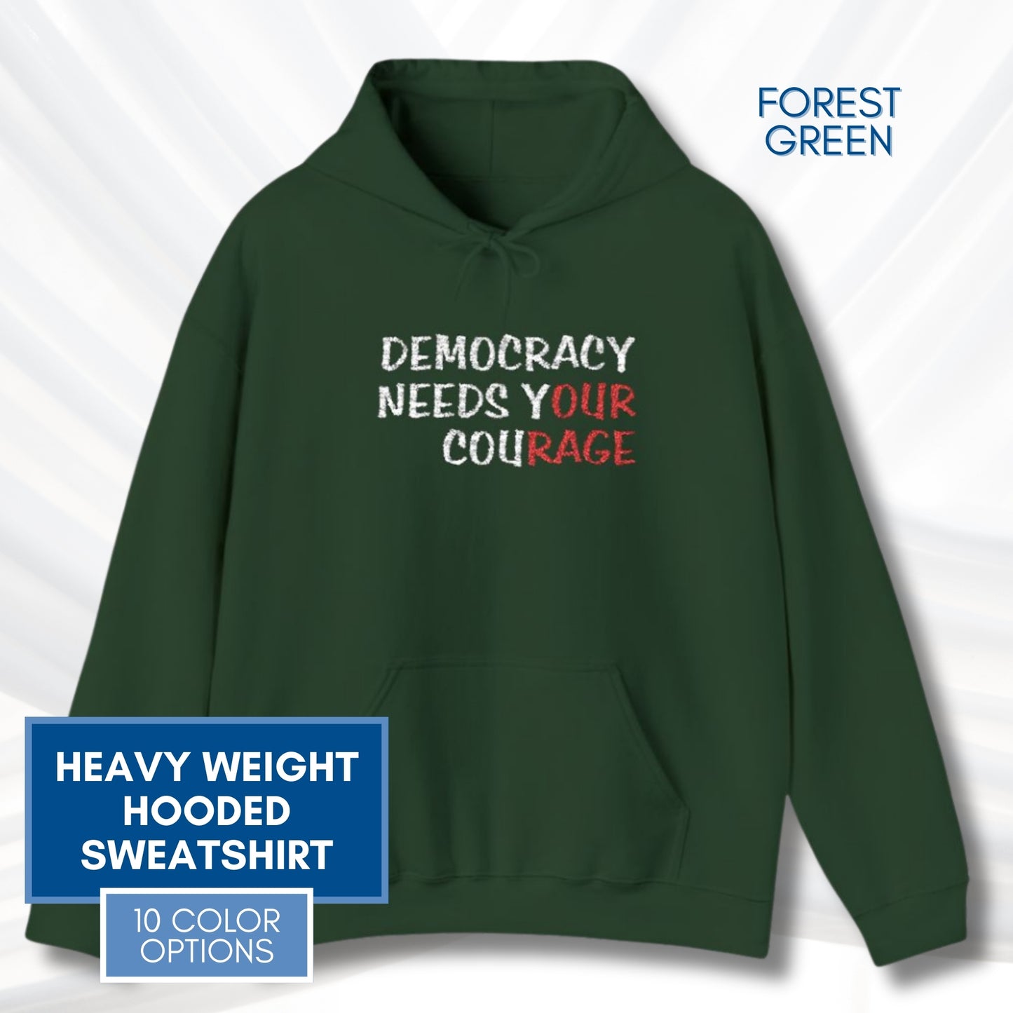 Democracy Needs Y(our) Cou(rage) Hooded Sweatshirt | Embroidered Political Activist Hoodie