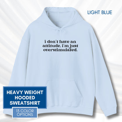 Unhinged Attitude - Overstimulated Hoodie | Neurodivergent Unisex Hooded Sweatshirt