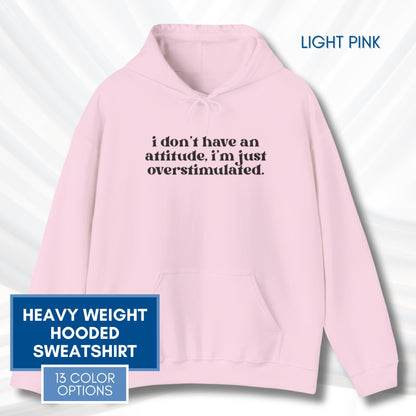 Unhinged Attitude - Overstimulated Hoodie | Neurodivergent Unisex Hooded Sweatshirt