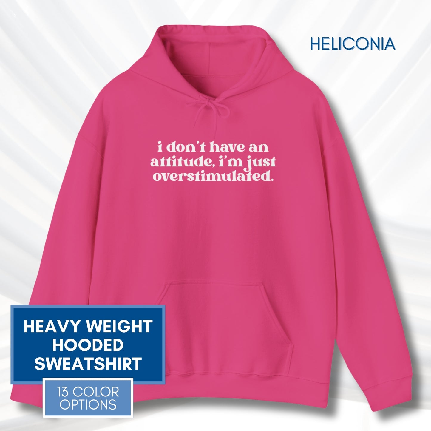 Unhinged Attitude - Overstimulated Hoodie | Neurodivergent Unisex Hooded Sweatshirt