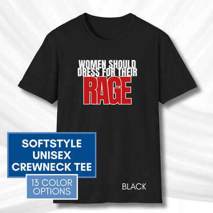 Democratic Activist Bold Graphic Tee | Women Should Dress For Their Rage, Unisex Softstyle T-Shirt