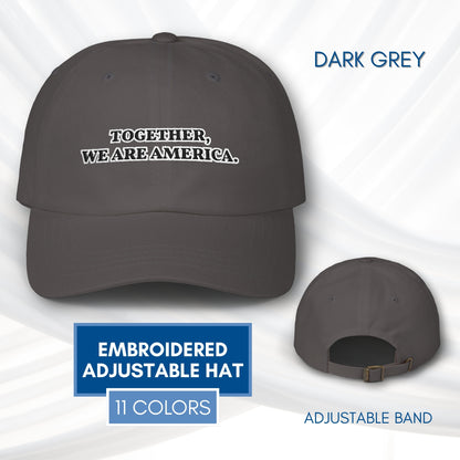 Together We Are America Classic Dad Hat | Embroidered Cotton Baseball Cap, Adjustable Fit