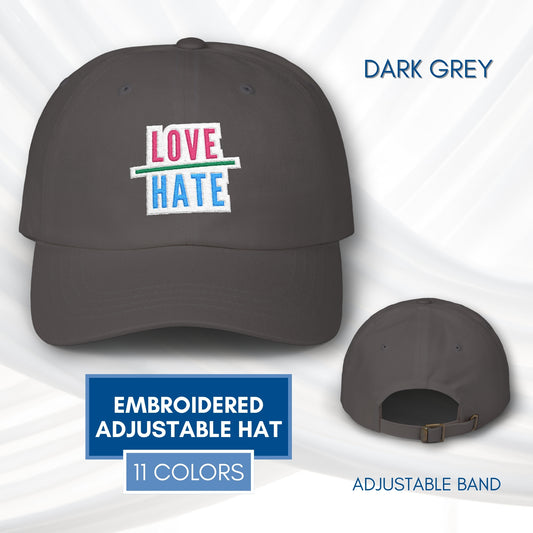 Love Over Hate Embroidered Baseball Cap | Power of Love Dad Hat