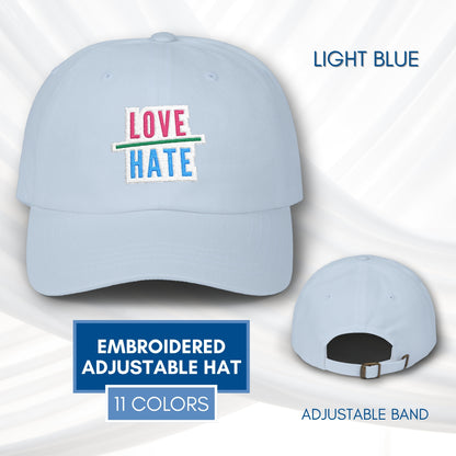 Love Over Hate Embroidered Baseball Cap | Power of Love Dad Hat