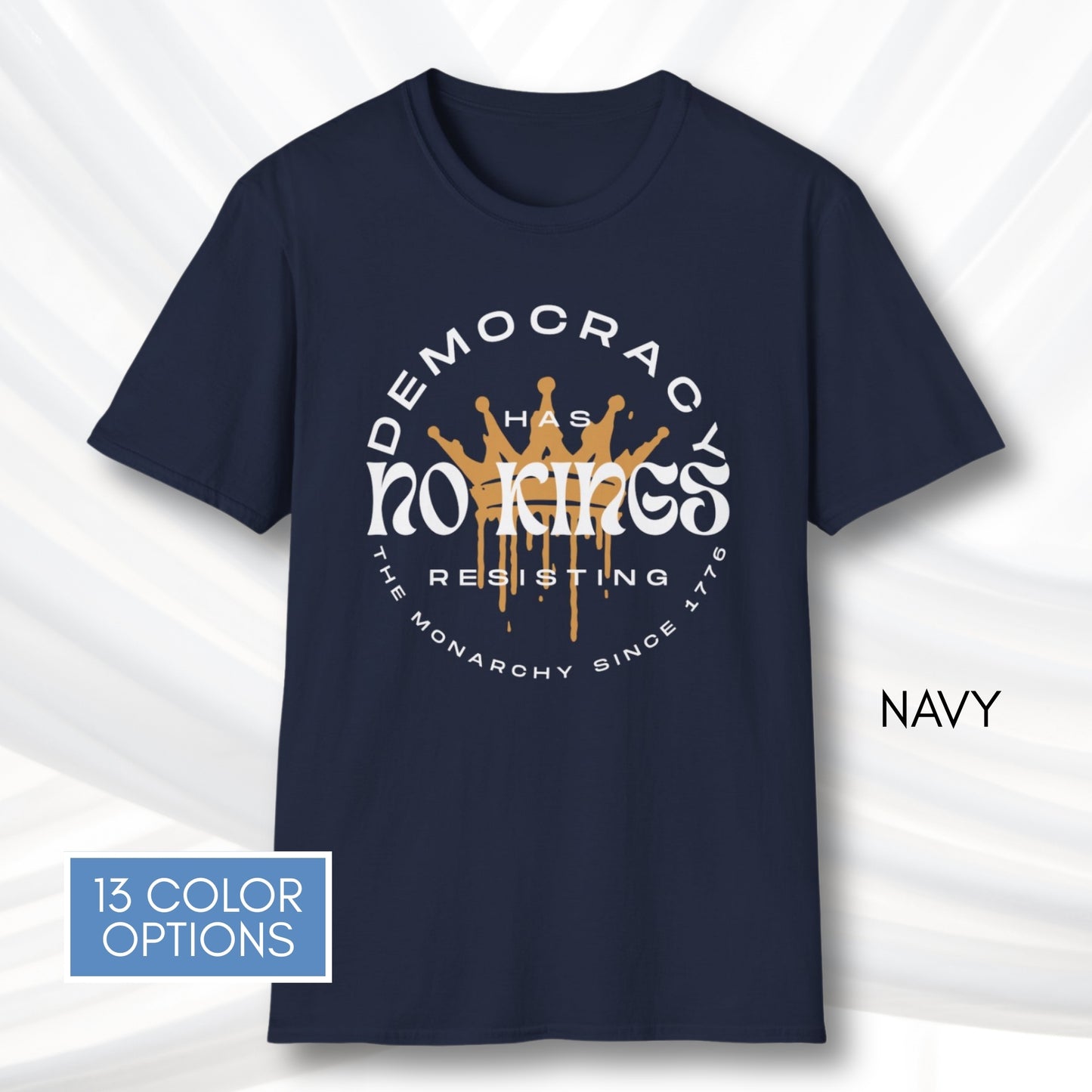 No Kings Protest T-Shirt | Patriotic Activist Apparel, Democratic Activism Rally Graphic Tee (Unisex)