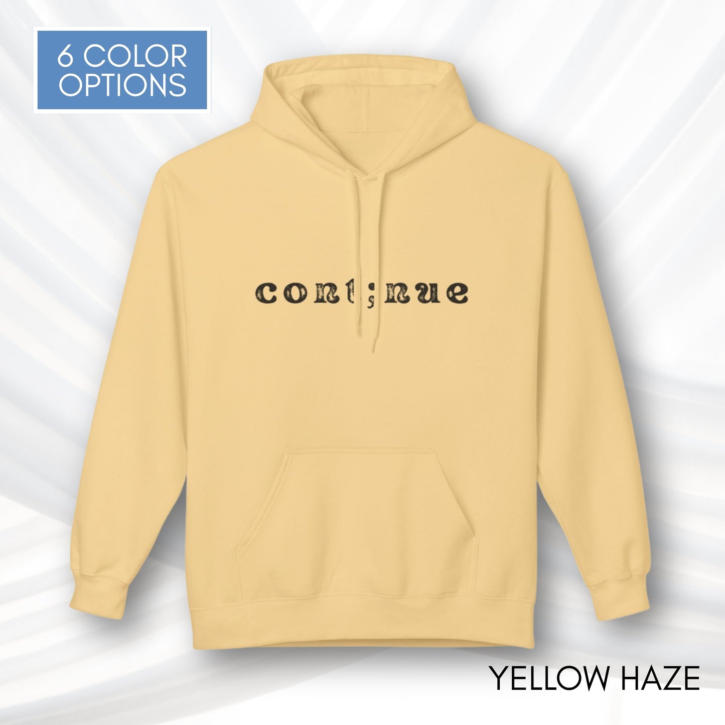 Continue Semi-Colon Hooded Sweatshirt | Suicide Prevention Hoodie, Mental Health Awareness