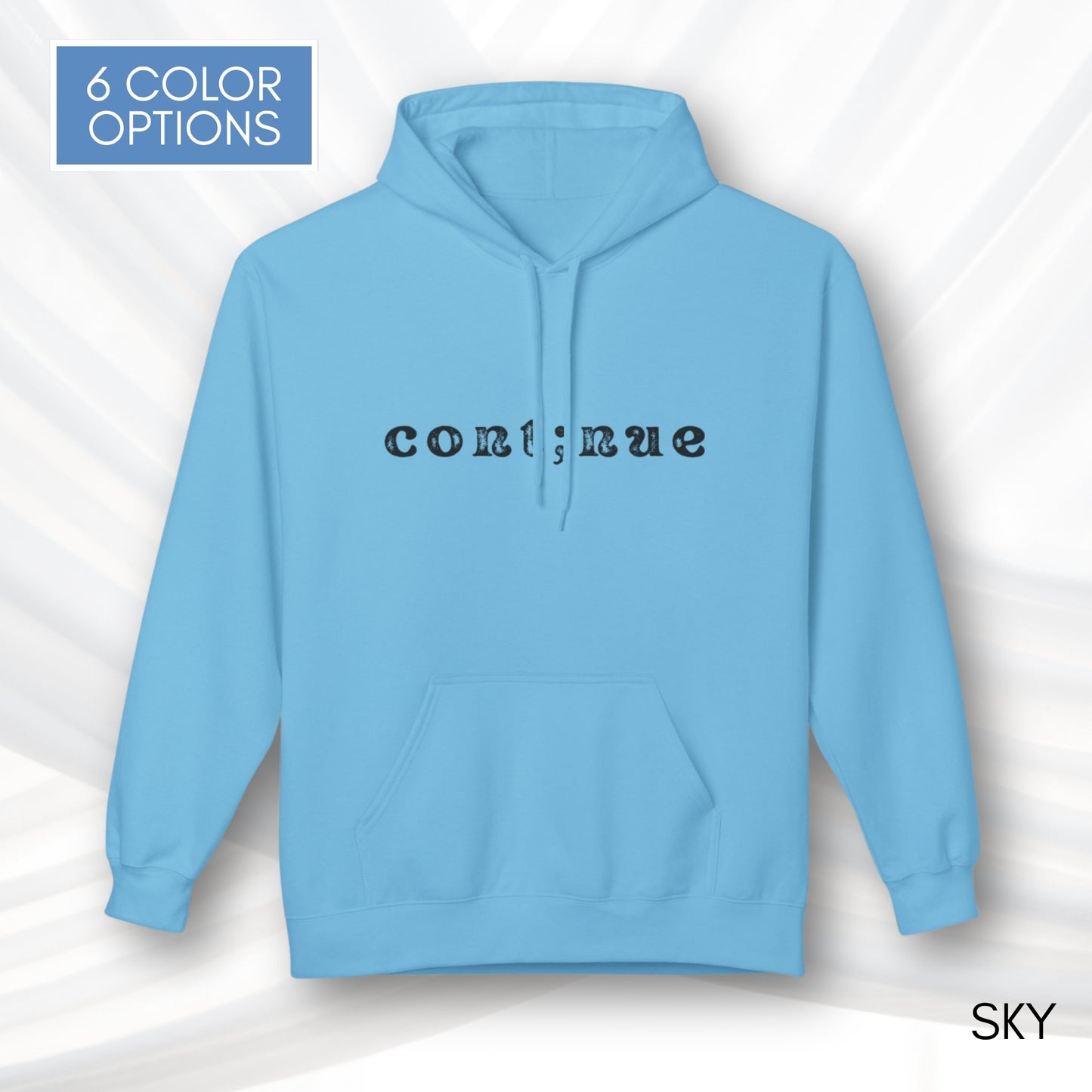 Continue Semi-Colon Hooded Sweatshirt | Suicide Prevention Hoodie, Mental Health Awareness