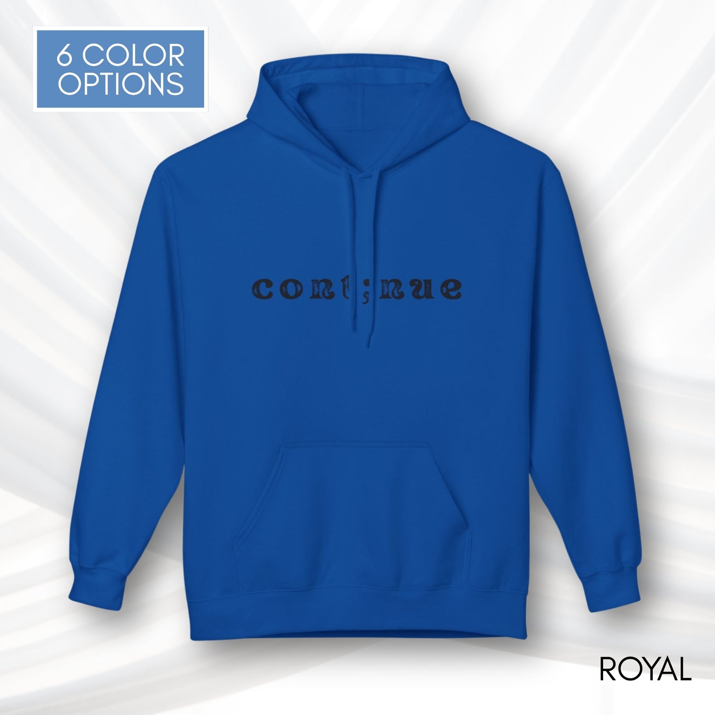Continue Semi-Colon Hooded Sweatshirt | Suicide Prevention Hoodie, Mental Health Awareness