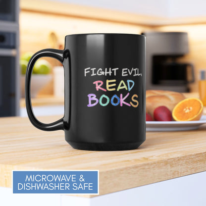 Fight Evil Read Books Coffee Mug | Book Lover Tea Cup, Hand Drawn Lettering