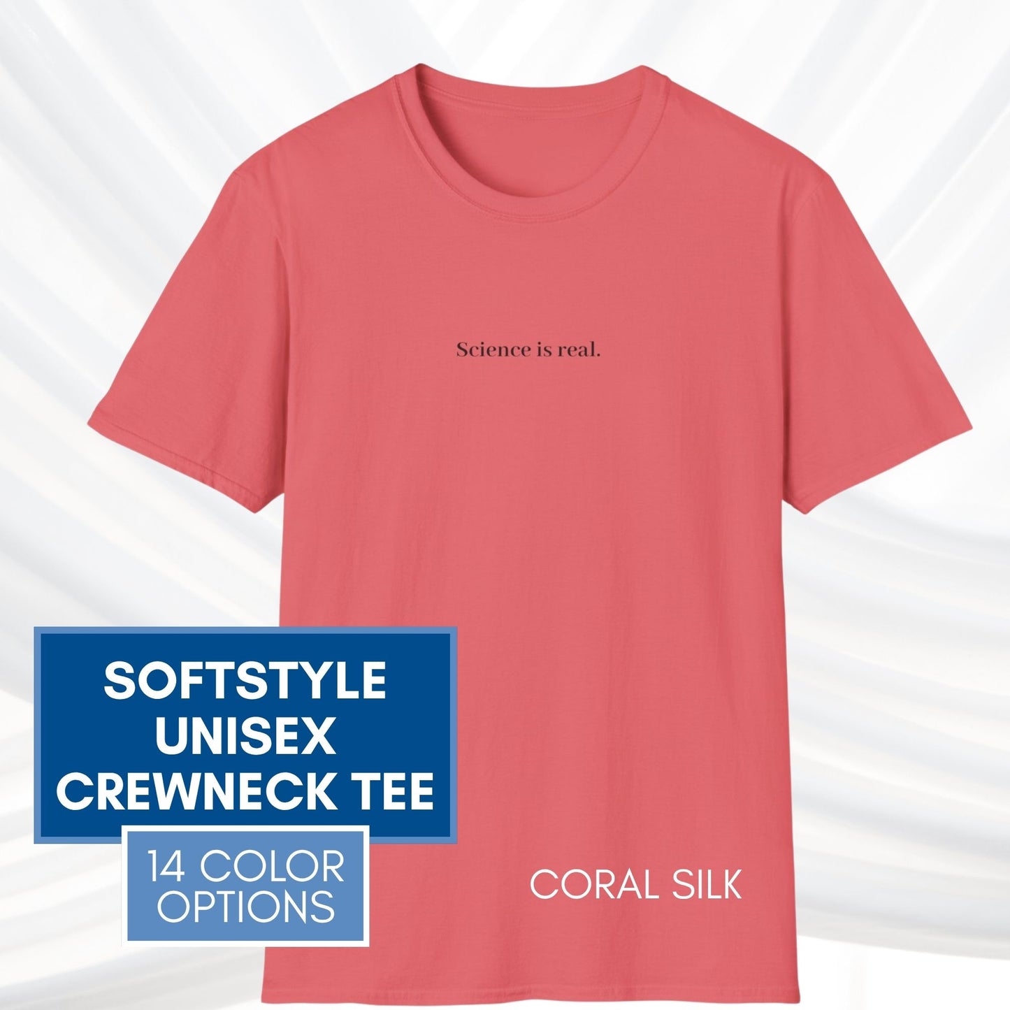 Political Activism Unisex T-Shirt | Short Sleeve Tee, "Science is real."