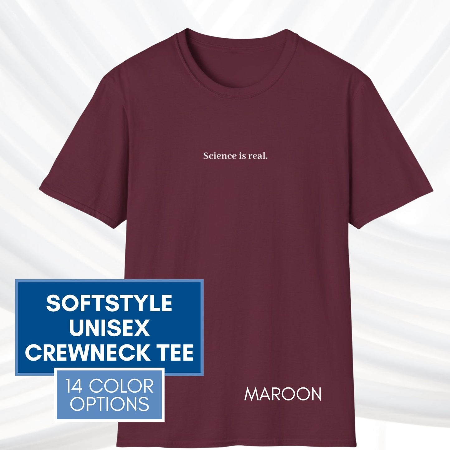 Political Activism Unisex T-Shirt | Short Sleeve Tee, "Science is real."