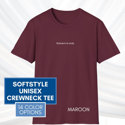 Political Activism Unisex T-Shirt | Short Sleeve Tee, "Science is real."