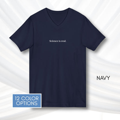 Science is Real Unisex V-Neck Tee | Short Sleeve Activism T-Shirt