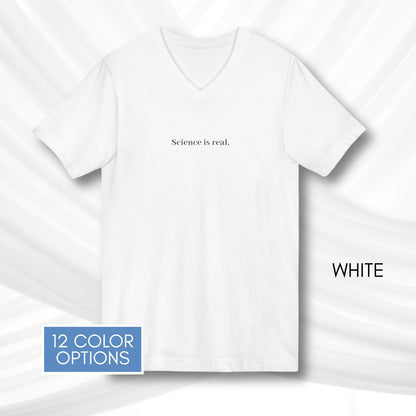 Science is Real Unisex V-Neck Tee | Short Sleeve Activism T-Shirt