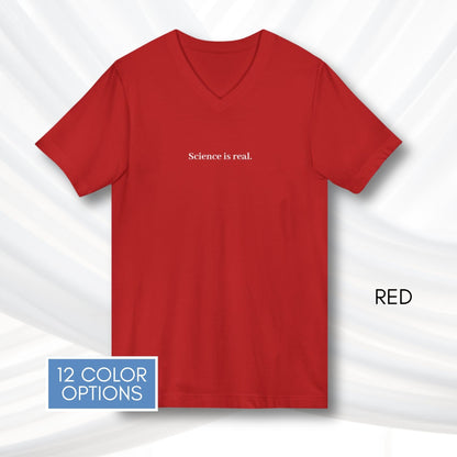Science is Real Unisex V-Neck Tee | Short Sleeve Activism T-Shirt