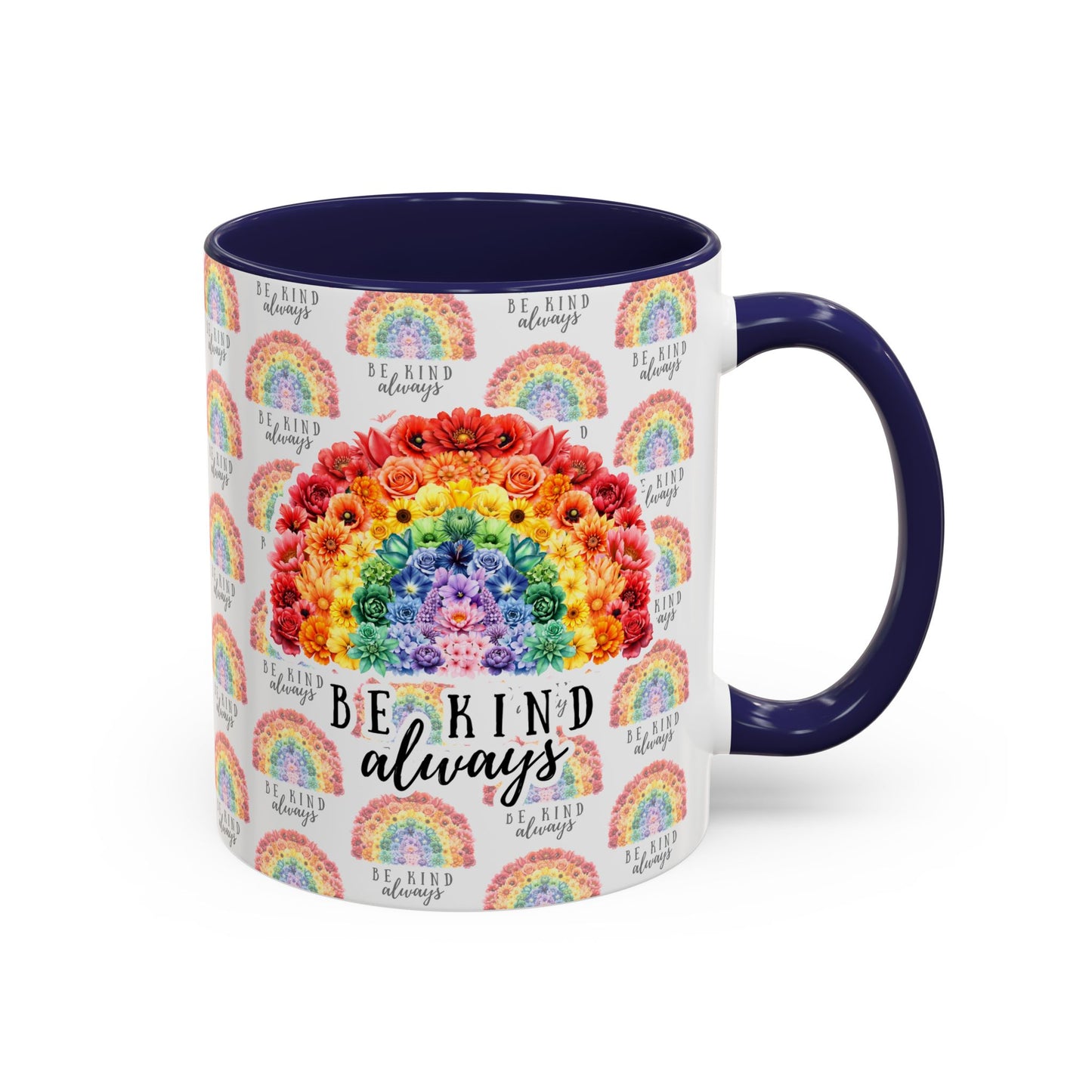 Floral Rainbow Accent Coffee Mug | Be Kind Always, 11oz/15oz