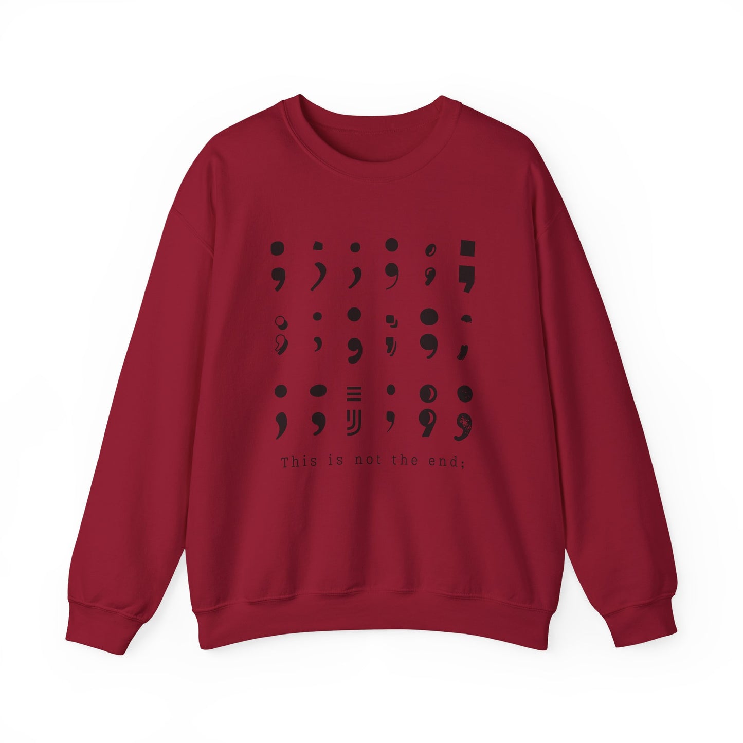 Semi-Colon Suicide Prevention Sweatshirt | This is Not the End, Mental Health Awareness (Crewneck Sweater)