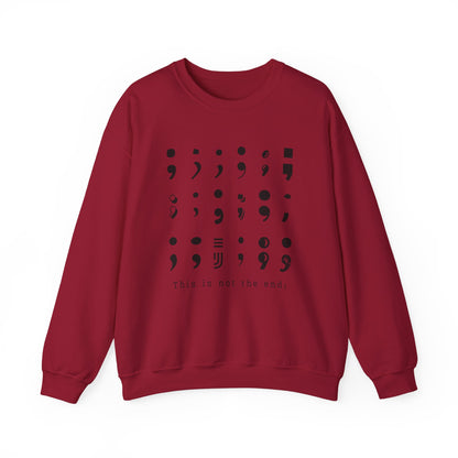 Semi-Colon Suicide Prevention Sweatshirt | This is Not the End, Mental Health Awareness (Crewneck Sweater)
