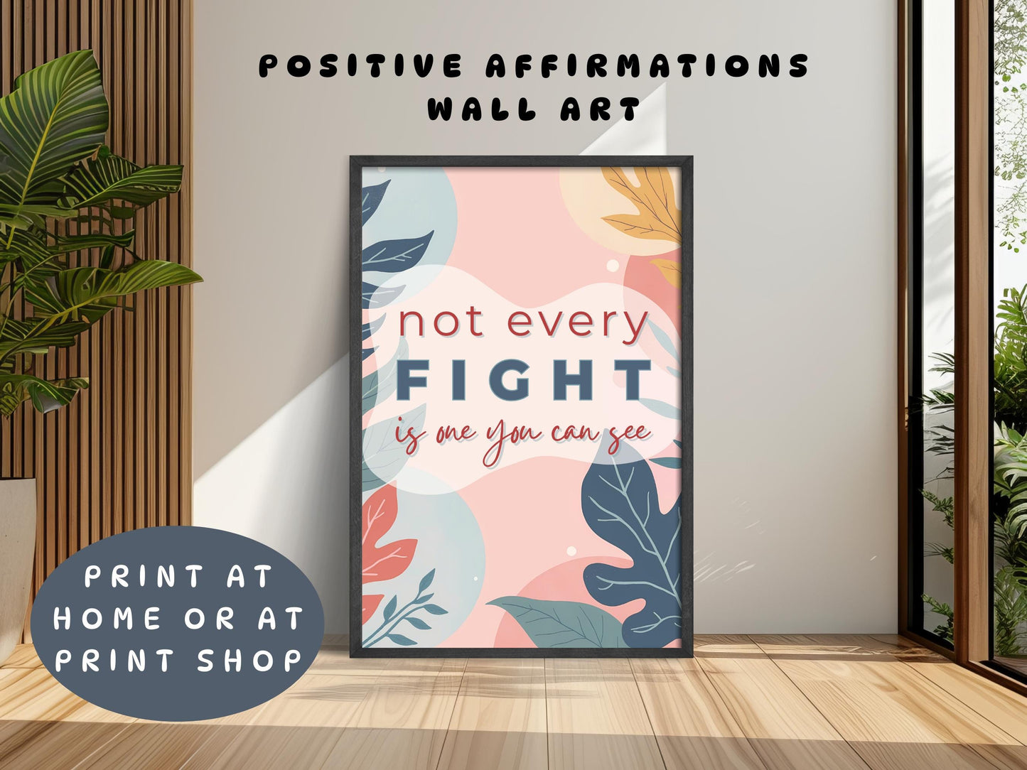 Emotional Support Wall Art | Not Every Fight Is Visible Poster (Digital Download)